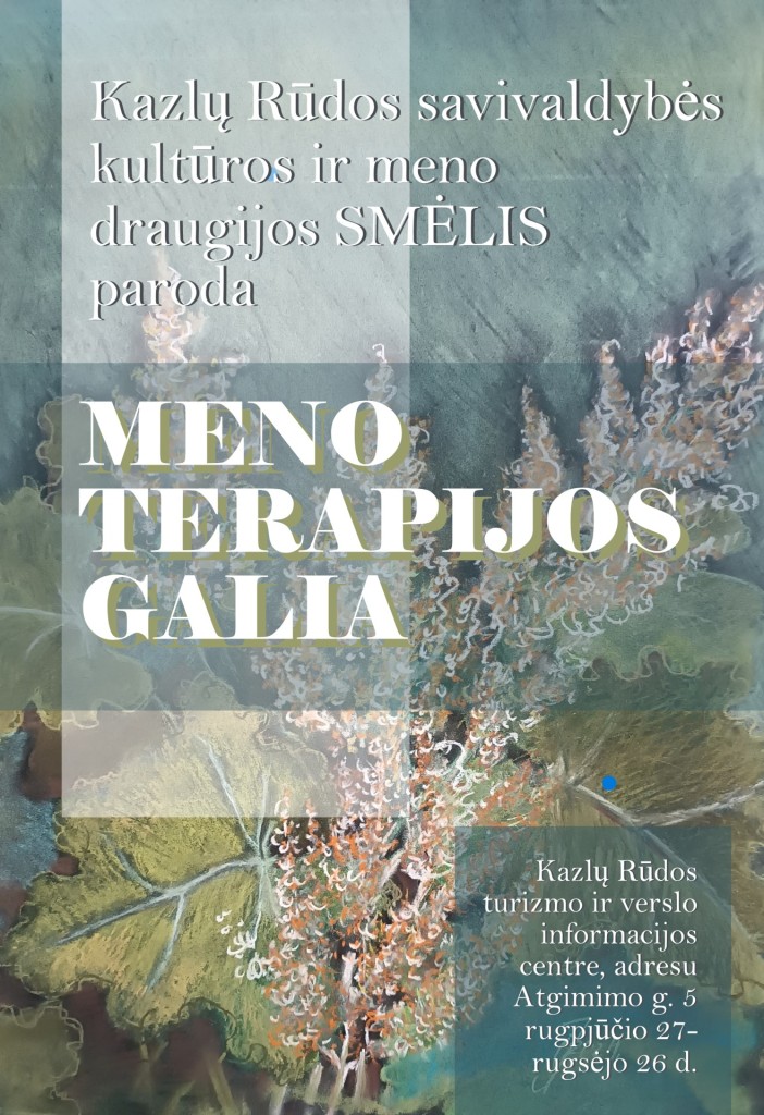 Kazlų Rūdos kultūros ir meno draugijos „Smėlis” paroda „Meno terapijos galia”
