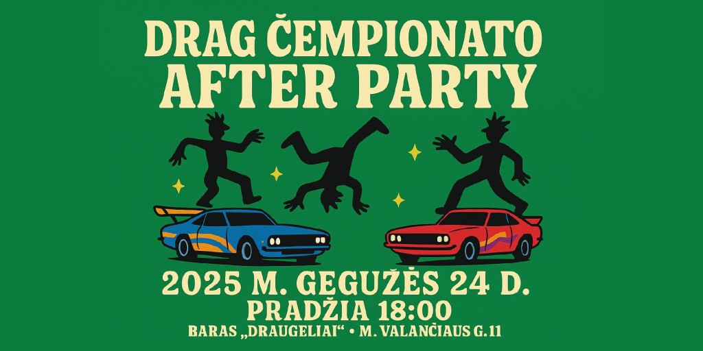 Drag čempionato after party!