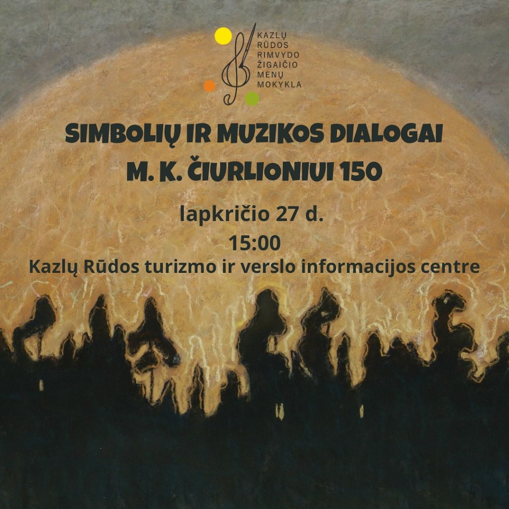 Simbolių ir muzikos dialogai. M. K. Čiurlioniui 150