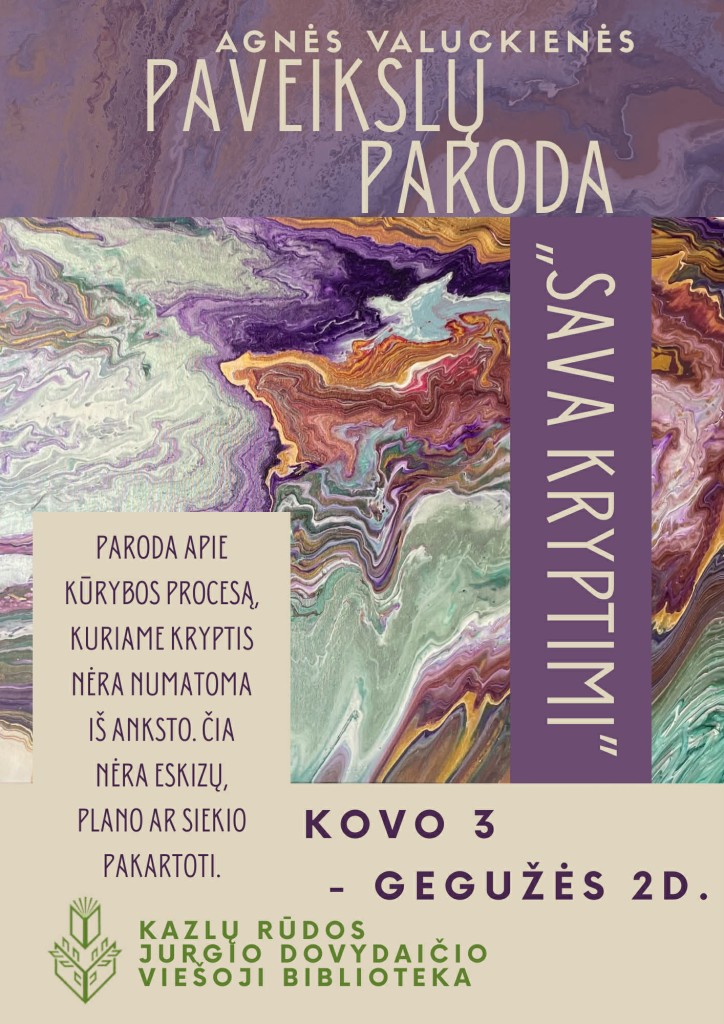 Agnės Valuckienės paveikslų paroda „Sava kryptimi“