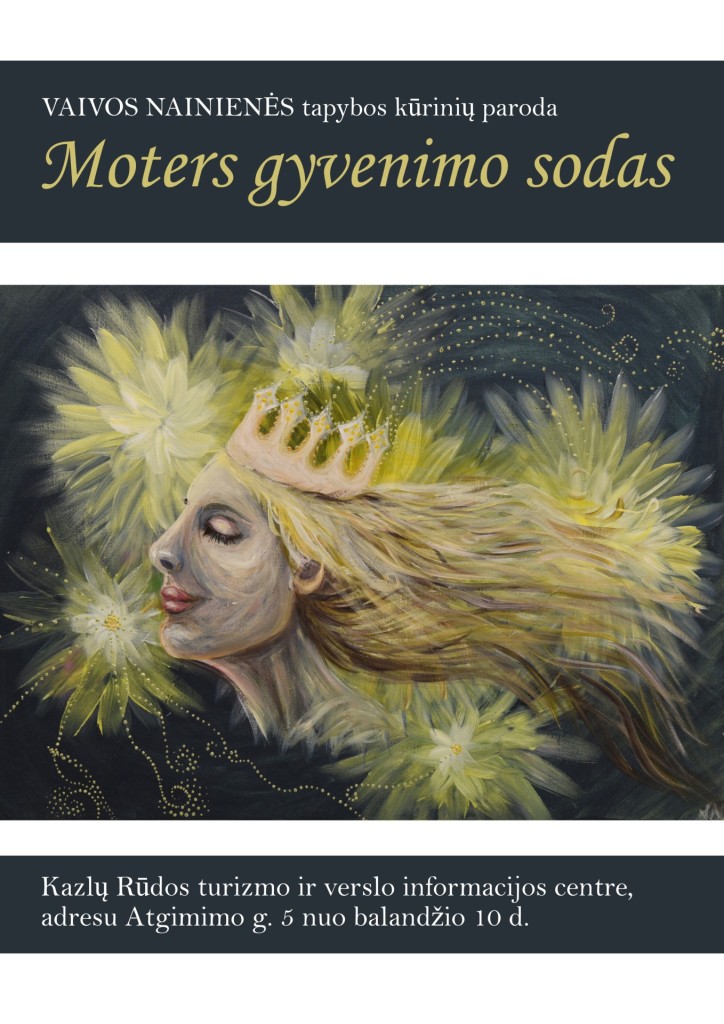 Vaivos Nainienės tapybos kūrinių paroda „Moters gyvenimo sodas”