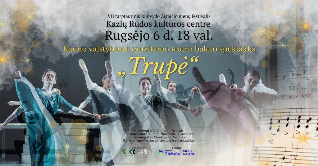 Kauno valstybinio muzikinio teatro baleto spektaklis “Trupė”